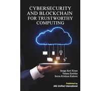 Cybersecurity and Blockchain for Trustworthy Computing