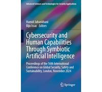 Cybersecurity and Human Capabilities Through Symbiotic Artificial Intelligence: Proceedings of the 16th International Conference on Global Security, ... and Technologies for Security Applications)