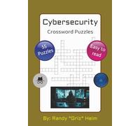 Cybersecurity Crossword Puzzles: Fun & Engaging Brain Games to Learn Cybersecurity Terms, Build IT Security Knowledge, and Boost Problem-Solving Skills