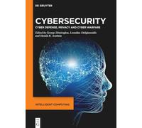 Cybersecurity: Cyber Defense, Privacy and Cyber Warfare (Intelligent Computing, 4)