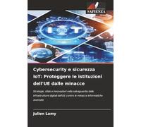 Cybersecurity e sicurezza IoT: Proteggere le istituzioni dell'UE dalle minacce