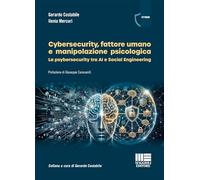 Cybersecurity, fattore umano e manipolazione psicologica. La psybersecurity tra AI e Social Engineering