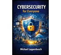 Cybersecurity for Everyone