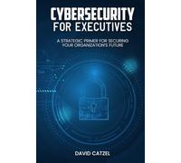 Cybersecurity for Executives