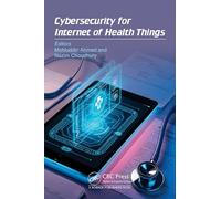 Cybersecurity for Internet of Health Things