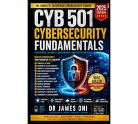 Cybersecurity Fundamentals- Enterprise Security, Governance, and Digital Defence