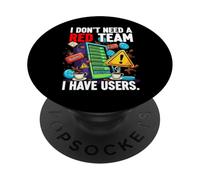 Cybersecurity Humor I Don't Need A Red Team Users PopSockets PopGrip Adhesivo