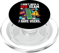 Cybersecurity Humor I Don't Need A Red Team Users PopSockets PopGrip para MagSafe
