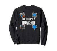 Cybersecurity I Don't Fix Computers I Manage Risk Sudadera