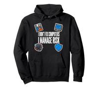 Cybersecurity I Don't Fix Computers I Manage Risk Sudadera con Capucha