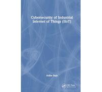 Cybersecurity of Industrial Internet of Things (IIoT)