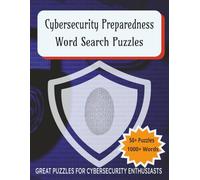 Cybersecurity Preparedness Word Search Puzzles: A Themed Puzzle Collection for Cybersecurity Enthusiasts and Digital Defenders | Large Print, 8.5 X 11 ... Relaxation, Birthdays or any occasion.