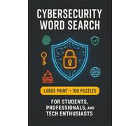 Cybersecurity Word Search Book: Large Print Puzzle Collection with 100 Word Searches and 2000 Unique Words on Security, Hacking, Networking, Encryption, and Cyber Defense