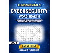 Cybersecurity Word Search Fundamentals: Large Print Puzzles for Beginners, Students and Security Professionals (Cybersecurity Word Search Series)