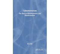 Cyberterrorism: The Rise of Misinformation and Disinformation