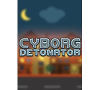 Cyborg Detonator Steam Key GLOBAL