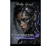 CYBORGIRL 2: NOUVELLE (RE)NAISSANCE