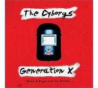 Cyborgs the - Generation X (Blues & Boogie from the Future)