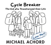 Cycle Breaker: The Kid who Transformed their Life