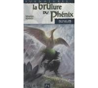 Cycle Des Phénix (1). La Brûlure Du Phénix (ebook)