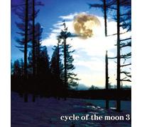 Cycle of the Moon 3 - Cycle of the Moon 3