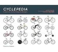 Cyclepedia: A Tour Of Iconic Bicycle Designs