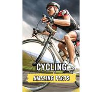 Cycling: Amazing Facts
