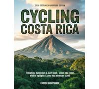 CYCLING COSTA RICA: VOLCANOES, RAINFORESTS & SURF STOPS - SCENIC BIKE ROUTES, WILDLIFE HIGHLIGHTS & PURA VIDA ADVENTURE TRAVEL