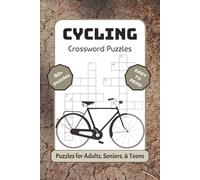 Cycling Crossword Puzzles: Crossword Puzzles with Easy to Read Print about Cycling, Bikes, Bike Races, and more | 6x9 inches, 120 pages | 50+ pages... Gift for Vacations, Holidays and Relaxation