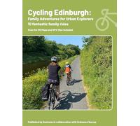Cycling Edinburgh: Family adventures for urban explorers: 2