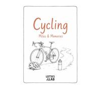 Cycling: Miles & Memories