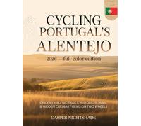 CYCLING PORTUGAL’S ALENTEJO 2026: DISCOVER SCENIC TRAILS, HISTORIC TOWNS & HIDDEN CULINARY GEMS ON TWO WHEELS