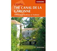 Cycling the Canal de la Garonne: From Bordeaux to Toulouse (Cicerone Cycling Guides) [Idioma Inglés]