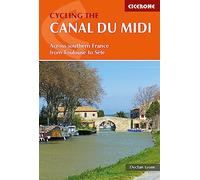 Cycling the Canal du Midi: Across Southern France from Toulouse to S te [Idioma Inglés]