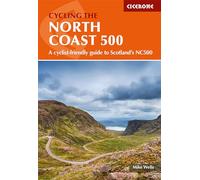Cycling the North Coast 500: A cyclist-friendly guide to Scotland's NC500 (Cicerone Cycle Touring Guides)