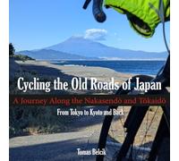 Cycling the Old Roads of Japan: A Journey Along the Nakasendō and Tōkaidō - From Tokyo to Kyoto and Back