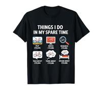 Cycling Things I Do In My Spare Time Bicycle Rider Camiseta