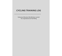 Cycling Training Log: Endurance Mountain Bike Workout Journal for Long-Distance & Trail Riding