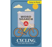 Cycling Word Search Puzzle Book: Easy-to-Read Print | Terms, Phrases, Riders, Races and more | 76 pages, 6x9 inches | 30+ Fun Puzzles