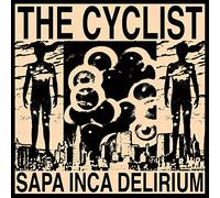 Cyclist the - Sapa Inca Delirium [Vinilo]