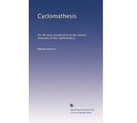 Cyclomathesis: Or, An easy introduction to the several branches of the mathematics]: Volume 10