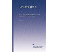 [Cyclomathesis: Or, An easy introduction to the several branches of the mathematics]: Volume 2