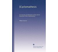 [Cyclomathesis: Or, An easy introduction to the several branches of the mathematics]: Volume 9