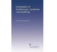 Cyclopedia of architecture, carpentry, and building: Volume 7