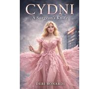 Cydni: A Surgeon's Knife: 1 (The Heart Remembers)