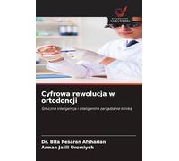 Cyfrowa rewolucja w ortodoncji: Sztuczna inteligencja i inteligentne zarz¿dzanie klinik¿