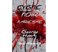 Cygne Noir à Trieste: 3 (Trieste Série)