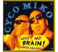 Cyko Miko - Lost My Brain