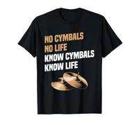 Cymbals Marching Band Know Life Baterista Percusionista Camiseta