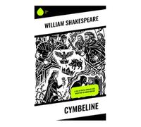 Cymbeline: A Tale of Royal Conflict and Deception in Roman Britain